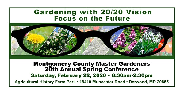 Gardening with 20/20 Vision Focus on the Future Spring Conference